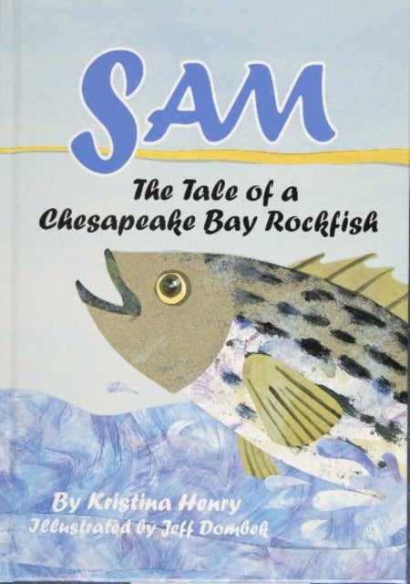 Sam: The Tale of a Chesapeake Bay Rockfish