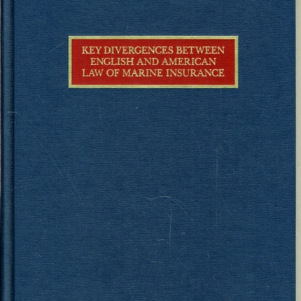 Key Divergences Between English and American Law of Marine Insurance