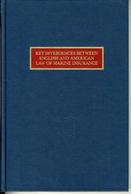 Key Divergences Between English and American Law of Marine Insurance