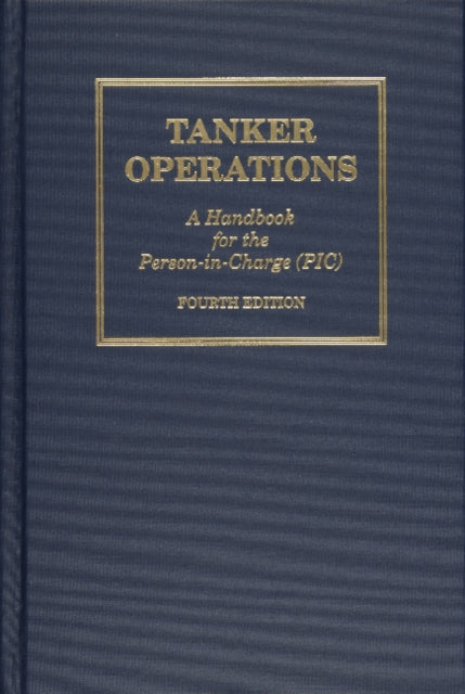 Tanker Operations: A Handbook for the Person-in-Charge