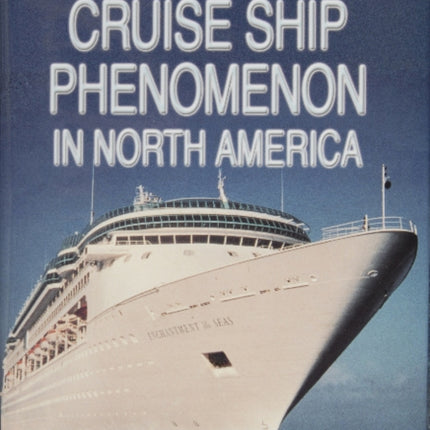 The Cruise Ship Phenomenon in North America