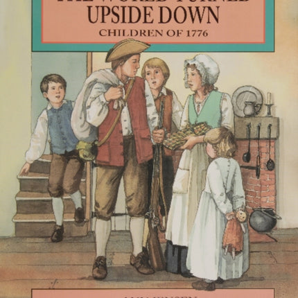 The World Turned Upside Down: Children of 1776