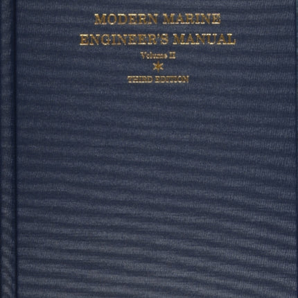 Modern Marine Engineer’s Manual: Volume II