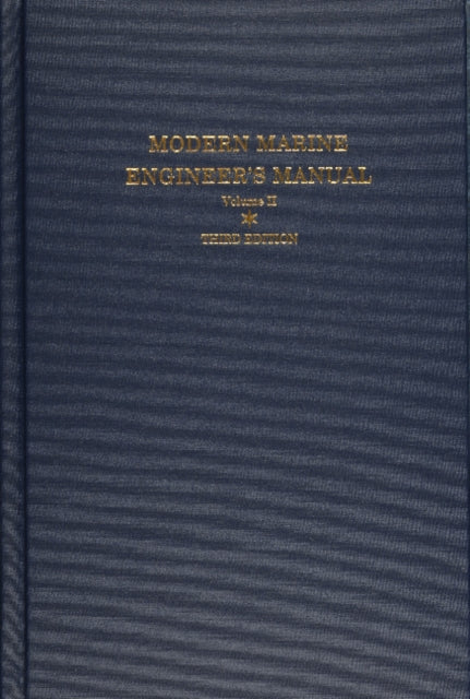 Modern Marine Engineer’s Manual: Volume II