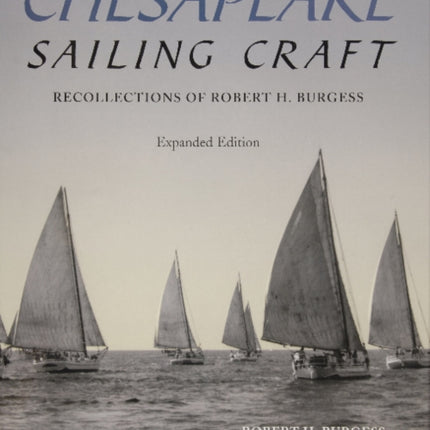 Chesapeake Sailing Craft: Recollections of Robert H. Burgess