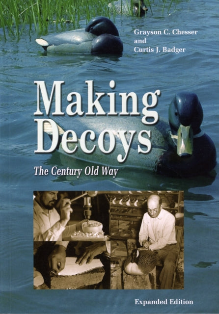 Making Decoys: The Century Old Way