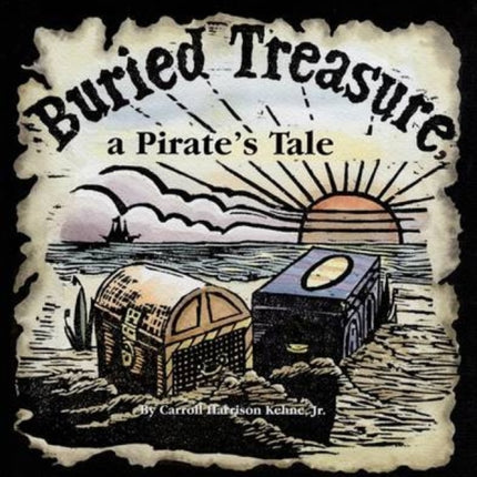 Buried Treasure, a Pirate’s Tale