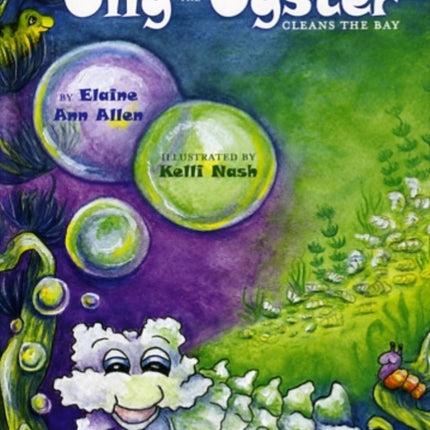 Olly the Oyster Cleans the Bay