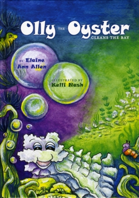 Olly the Oyster Cleans the Bay