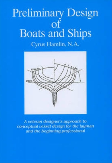 Preliminary Design of Boats and Ships