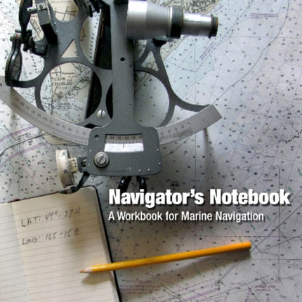 Navigator's Notebook: A Workbook for Marine Navigation