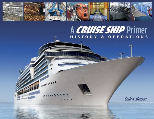 A Cruise Ship Primer: History & Operations