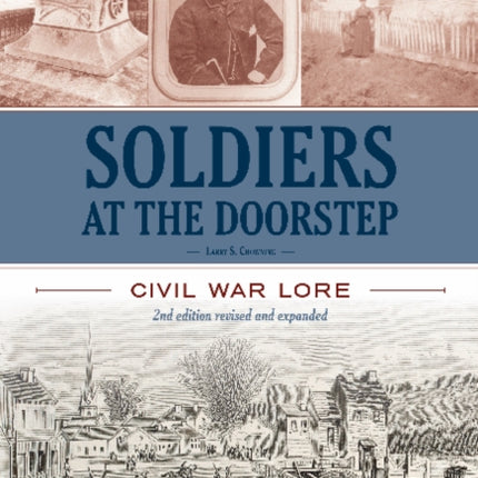 Soldiers At The Doorstep: Civil War Lore