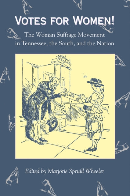 Votes for Women The Woman Suffrage Movement in