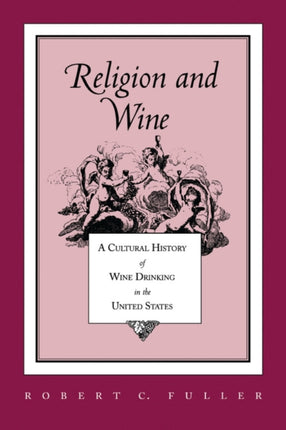Religion and Wine Cultural History Wine Drinking