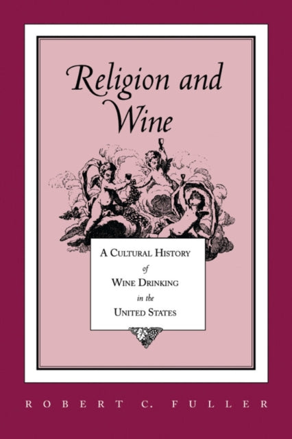 Religion and Wine Cultural History Wine Drinking