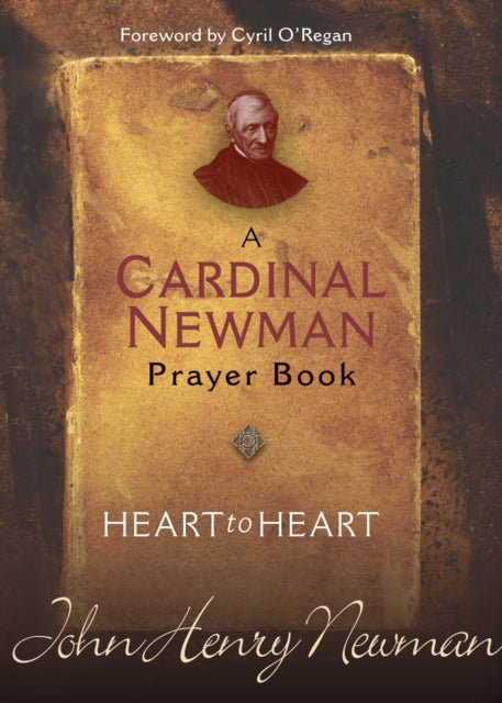 Heart to Heart A Cardinal Newman Prayerbook Christian Classics