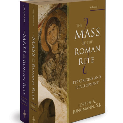 The Mass of the Roman Rite Its Origins and