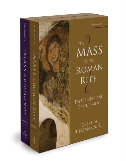 The Mass of the Roman Rite Its Origins and