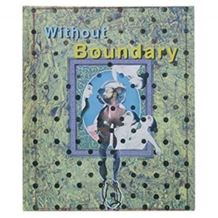 Without Boundary: Seventeen Ways of Looking