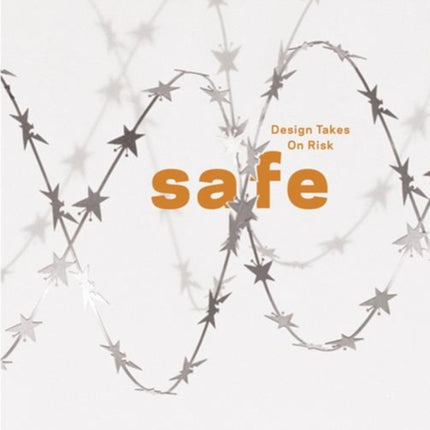 Safe: Design Takes On Risk