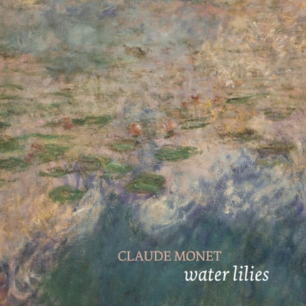 Claude Monet: Water Lilies