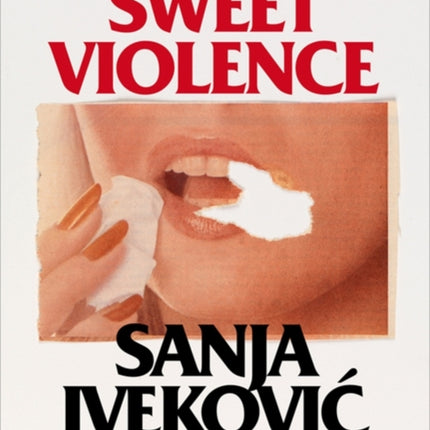 Sanja Ivekovi?: Sweet Violence