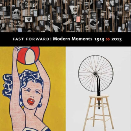 Fast Forward: Modern Moments  1913 >> 2013