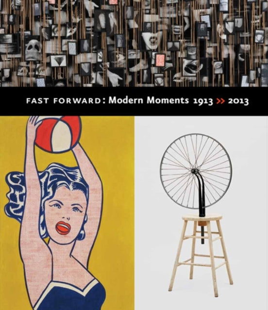 Fast Forward: Modern Moments  1913 >> 2013