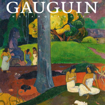 Gauguin: Metamorphoses