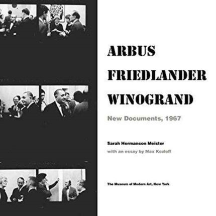 Arbus / Friedlander / Winogrand: New Documents, 1967