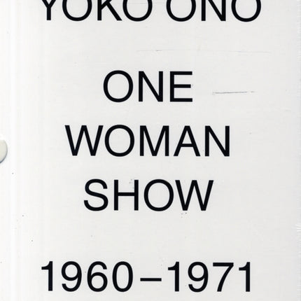 Yoko Ono: One Woman Show 1960 -1971