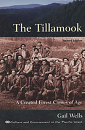 The Tillamook  A Created Forest Comes of Age