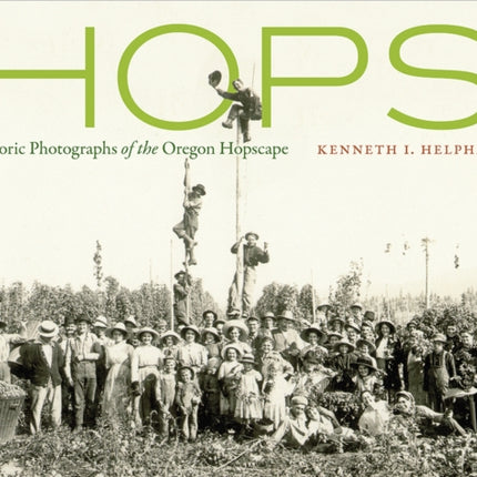 Hops  Historic Photographs of the Oregon Hopscape