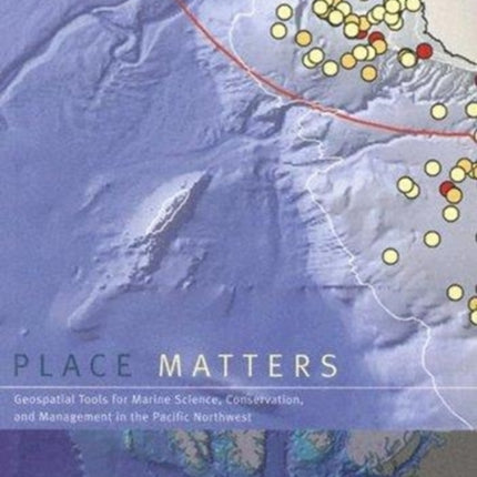Place Matters  Geospatial Tools for Marine