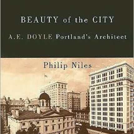 Beauty of the City  A. E. Doyle Portlands