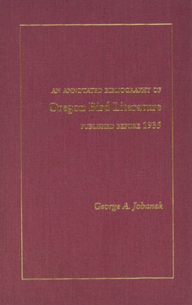 An Annotated Bibliography of Oregon Bird