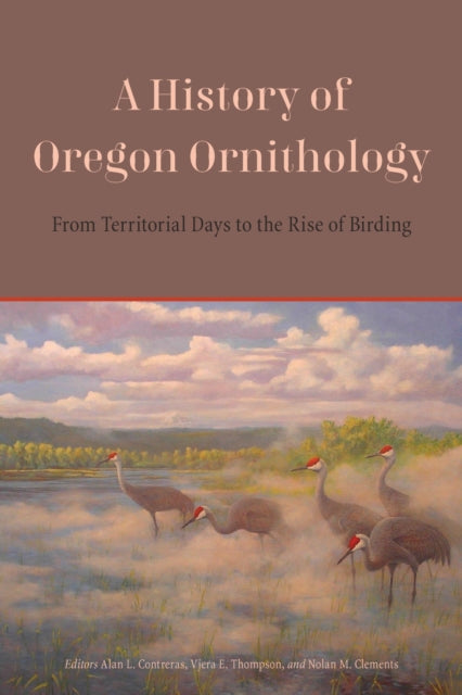 A History of Oregon Ornithology  From Territorial