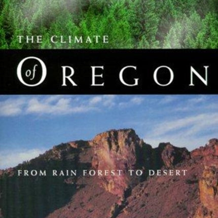 The Climate of Oregon  From Rain Forest to Desert