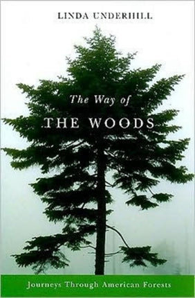 The Way of the Woods  Journeys Through American