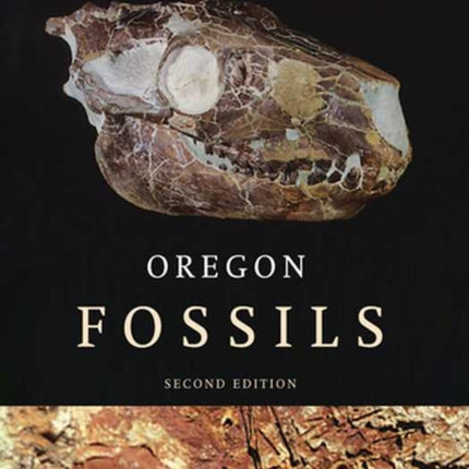 Oregon Fossils  Second Edition