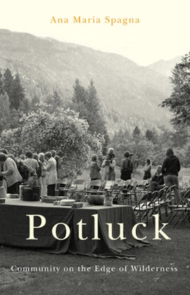 Potluck  Community on the Edge of Wilderness
