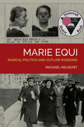 Marie Equi  Radical Politics and Outlaw Passions