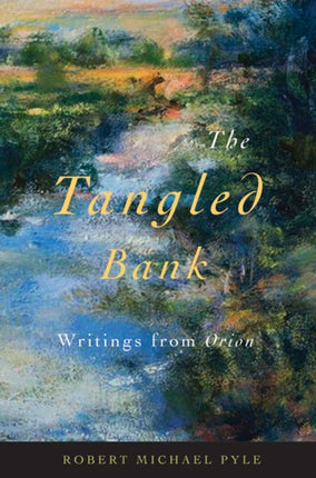 The Tangled Bank  Writings from Orion