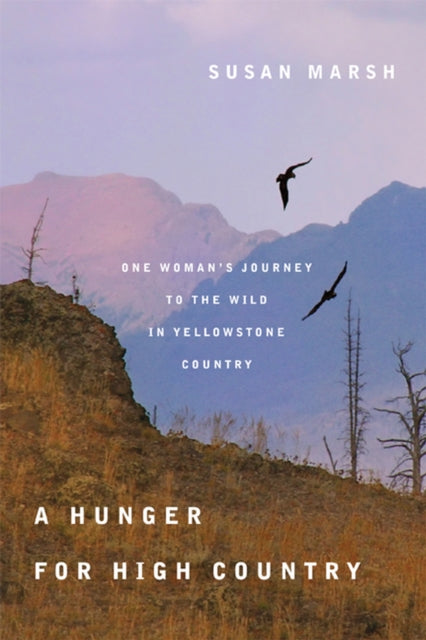 A Hunger for High Country  One Womans Journey to