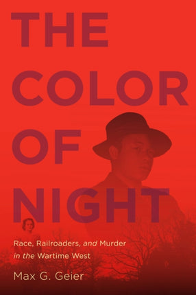 The Color of Night  Race Railroaders and Murder