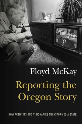 Reporting the Oregon Story  How Activists and