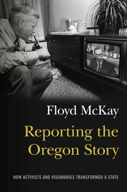 Reporting the Oregon Story  How Activists and