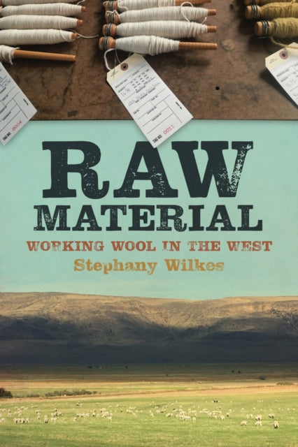 Raw Material  Working Wool in the West