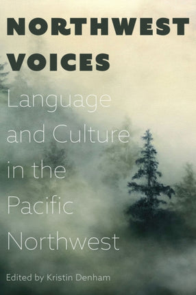 Northwest Voices  Exploring Language and Culture
